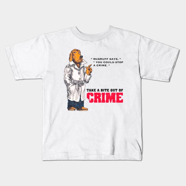 You Could Stop a Crime Kids T-Shirt by Jazz In The Gardens